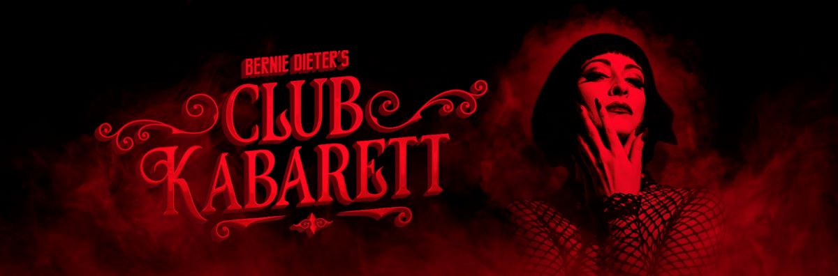 A black and red banner image. Red text reads "Bernie Dieter's CLUB KABARETT". To the right is a headshot image of Bernie Dieter dressed in fishnets, hands to her face, head tilted back.